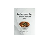 Comfort made easy: Delicious dinner in a flash