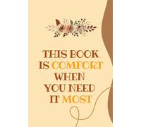 Comfort Within: A Lined Journal for Healing, Self-Care & Emotional Support: Inspirational Writing Notebook | Mental Health & Daily Reflection Diary | 6" x 9" Notebook