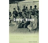 Comfort Women: Sexual Slavery in the Japanese Military During World War II (Asia Perspectives: History, Society, and Culture)