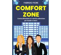 COMFORT ZONE: Come affrontare un nemico silenzioso per leader e team