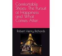 Comfortable Shoes: The Pursuit of Happiness and What Comes After