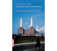 Comfortably Numb: The Inside Story of Pink Floyd