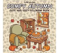 comfy autumn: Cute and Cozy Coloring Book for Adults and Teens Featuring Cozy Fall Corner Designs for Relaxation (Comfy Bold and Easy Coloring Books)