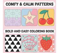 Comfy & Calm Patterns Bold and Easy Coloring Book: for Adults and Kids with Cute and Easy Designs of Comfy and Cozy Pattern. Big, Simple, for Relaxation Featuring Lovely Calm Pattern and Mandala.