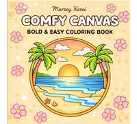COMFY CANVAS: Coloring Book for Adults and Teens, Bold and Easy Designs for Relaxation with Minimalist Framed Views of Cities, Landscapes & Architecture for Relaxation (Bold & Easy Coloring)