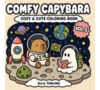 Comfy Capybara Vol. 5: Cozy & Cute Coloring Book: 40 Simple Space & Moon Adventures with Capybara & Ghost for Kids & Adults