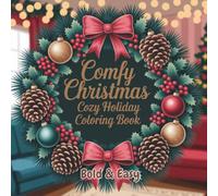 Comfy Christmas Cozy Holiday Coloring Book: Super Cute Hygge Christmas coloring book suitable for all ages
