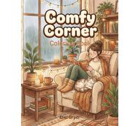Comfy Corner Coloring Book: Relaxing Hygge Interiors, Cozy Home Scenes, and Peaceful Spaces for Stress Relief and Mindfulness (Simple Cozy Moments)
