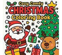 Comfy Cozy Christmas Coloring Book: Big, Bold Christmas Coloring Pages for Toddlers & Kids Ages 3-8 | 55 Fun, Easy Holiday Coloring Book with Santa, Reindeer, Gifts & Winter Magic