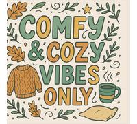 Comfy & Cozy Vibes Only: A Bold and Easy Coloring Book for Adults Filled with Cozy Vibes and Relaxing Designs