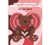 Comfy Creatures: Happy Valentine's Puns: A Cute and Punny Coloring Book (Comfy Creatues Coloring Book)
