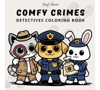 Comfy Crimes: Coloring Book with Cute Detectives and Cozy Mysteries to Color for Adults and Teens Easy and Relaxing Designs