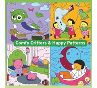 Comfy Critters & Happy Patterns: A Joyful Coloring Adventure for Little Hands!
