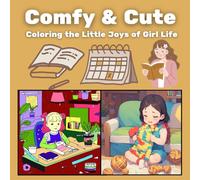 Comfy & Cute: Coloring the Little Joys of Girl Life