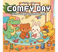 Comfy Day Coloring Book: Adorable Animal Coloring Book with Cozy and Playful Scenes for Relaxation and Stress Relief