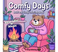 Comfy Days: A Cozy Animal Coloring Book with Cute Patterns | Daily Dose of Magic Series: Bold and Easy Designs for Relaxation and Creativity (Daily ... Cozy Coloring Books for Adults and Teens)