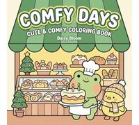 Comfy Days: A Cute & Easy Coloring Book for Adults and Kids: Stress Relief Art Therapy Featuring Adorable Animals, Cozy Moments, and Large Bold Simple Designs