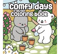 Comfy Days Coloring Book: A Calming Collection of Wholesome Scenes for Relaxation and Creativity
