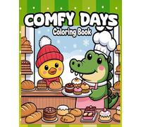 Comfy Days Coloring Book: A cozy collection of relaxing designs for adults seeking stress relief mindfulness and peaceful coloring time.