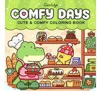 Comfy Days: Coloring Book for Adults and Teens Featuring Super Cute Animal Characters in Cozy Hygge Moments for Relaxation