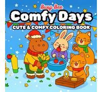 COMFY DAYS: COLORING BOOK FOR CHILDREN, TEENS AND ADULTS (Cozy Spaces Coloring): Featuring Super Cute Animal Characters in Cozy Hygge Moments for Relaxation