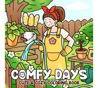 Comfy Days Coloring Book: Soft Girl Moments Coloring Pages featuring Cute and Cozy Daily Activities for Adults and Teens to Relax and Unwind