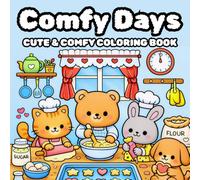 Comfy Days - Cozy Friends: Cute Animal Friends Coloring Book for Adults and Teens | Easy & Simple Cozy Scenes for Relaxation, Stress Relief, and Mindfulness