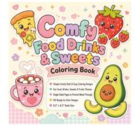 Comfy Food Drinks & Sweets | Simple Bold and Easy Coloring Book | 56 Ready to Color Pages: Featuring Fun Food, Drinks, Sweets, and Fruits Themes | Big ... or a Peaceful Break From a Busy Day