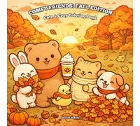 Comfy Friends: Fall Edition: Cute & Cozy Kawaii Animal Coloring Book | 45 Adorable Autumn Scenes for Relaxation