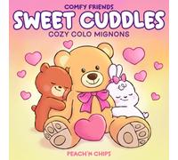 COMFY FRIENDS - Sweet Cuddles (French Edition): Cozy Colo Bold and Easy pour Adultes, Livre de Coloriage mignon et Relaxant