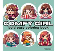 Comfy Girl: Adorable Girls Relaxing in Cozy Spaces with Bold & Easy Designs | Fun Coloring for Kids, Teens, and Adults