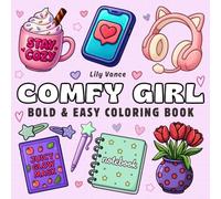 Comfy Girl: Bold and Easy Coloring Book. Cute and Aesthetic Designs for Adults and Teens, Simple and Big Illustrations for Women for Relaxation and Stress Relief.