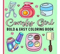 Comfy Girl: Bold and Easy Coloring Book for Adults & Teens, Simple, Cute Illustrations for Stress Relief and Relaxation.