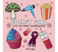 Comfy girl: Coloring Book for Adults and Teens with Bold, Simple, and Comfy Girl-Inspired Designs for Relaxation Featuring Cozy items, Self-Care Moments, and More