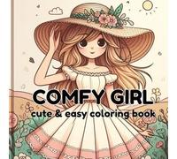 Comfy Girl-Cute & Easy Coloring Book: Bold & Easy Designs | With Simple Illustrations for Self-Care & Relaxation