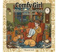 Comfy Girl: Little Moments of Calm Coloring Book: Bold and Easy Designs for Adults and Teens: Simple and Cozy Scenes for Stress Relief, Self-Love and Relaxation