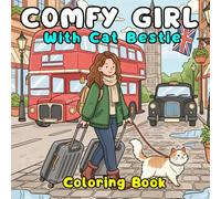 Comfy Girl With Cat Bestie: Self Love Coloring Book for Adults & Teens ,Cute Cozy Meow Life, Girl Love Moments & Relaxing Daily Activities (Comfy Girl Coloring)