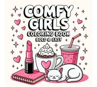 Comfy Girls Bold & Easy Coloring Book: 40 Designs of Bold & Easy Coloring Book for Girls Ages 4-12 Years Old - Makeup, Ribbons, Hats, Watches & More! Fun, Relaxing Gift for Kids & Beginners with Simple Coloring Pages, Creative Pages.