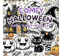 Comfy Halloween : Easy Coloring Book for Adults and Teems Featuring Cute and Relaxing