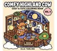Comfy Highland Cow: Cozy & Cute Coloring Book Vol. 4: 40 Simple Space Tiny Worlds, Stargazing & Cosmic Adventures with Highland Cow and Ghost for Kids & Adults