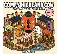 Comfy Highland Cow: Cozy & Cute Coloring Book Vol. 5: 40 Simple Japanese Tiny Worlds, Night Markets & Cute Food Adventures with Highland Cow and Ghost for Kids & Adults
