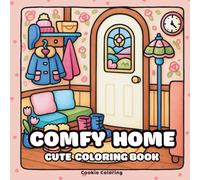 Comfy Home: Cozy Scenes and Cute Illustrations to Color, Relaxation, Creativity and Stress Relief for Teens and Adults