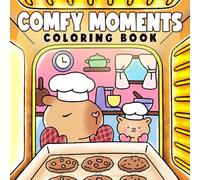 Comfy Moments Coloring Book: Cute Animal Coloring Pages featuring Cozy Pets and Fuzzy Friends on Comfy Days for Kids and Adults