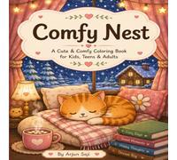 Comfy Nest: A Cute & Comfy Coloring Book for Kids, Teens & Adults