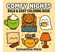 Comfy Nights Bold & Easy Coloring Book for Kids and Adults: Cute & Cozy Designs for Calm Relaxation (Comfy Series)