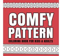 Comfy Pattern Coloring Book for Adults/ Kids: Bold and Easy 50 Coloring Pages Featuring groovy Design and patterns, Stress Relief Designs