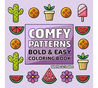 Comfy Patterns Bold and Easy Coloring Book: Relaxing Coloring Book with Cozy and Easy Designs - Perfect for Adults, Teens and Kids - Simple and Large Designs (Bold & Easy Coloring)