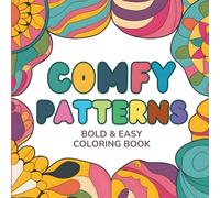 Comfy Patterns: Bold & Easy Coloring Book