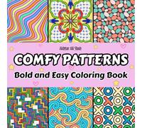 Comfy Patterns: Bold & Easy Coloring Book for Adults and Kids - Simple, Big Designs for Relaxation, Mindfulness & Stress Relief, Featuring Lovely and Cozy Patterns - patterns coloring book