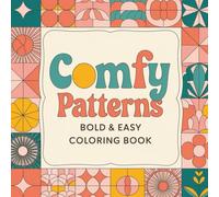 Comfy Patterns Bold & Easy Coloring Book: Simple, Mindfulness Coloring, Anxiety and Stress Relief, Adults, Kids, Seniors